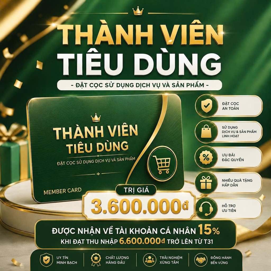 THÀNH VIÊN TIÊU DÙNG - ĐẶT CỌC SỬ DỤNG DỊCH VỤ VÀ SẢN PHẨM