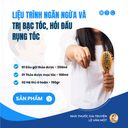 LIỆU TRÌNH NGĂN NGỪA VÀ TRỊ BẠC TÓC, HÓI ĐẦU, RỤNG TÓC